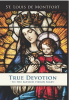 True Devotion to the Blessed Virgin Mary